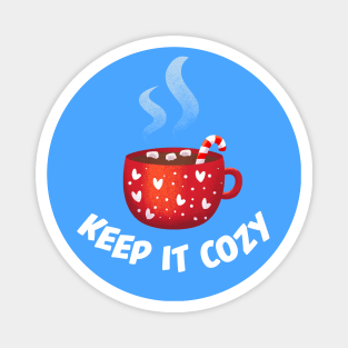 Keep It Cozy - Funny, Cute Winter Gift Magnet